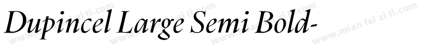 Dupincel Large Semi Bold字体转换